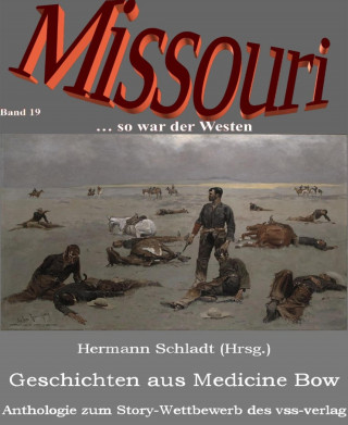 Hermann Schladt (Hrsg.): Geschichten aus Medicine Bow