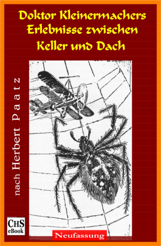 Claus H. Stumpff, Herbert Paatz: Doktor Kleinermachers Erlebnisse zwischen Keller und Dach