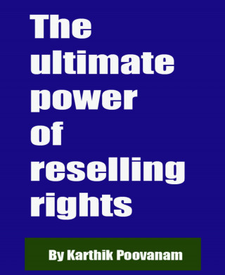 Karthik Poovanam: The ultimate power of reselling rights