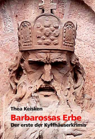 Thea Keisken: Barbarossas Erbe