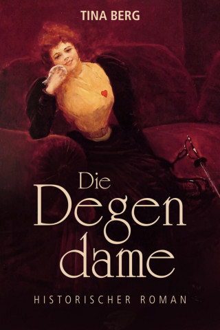 Tina Berg: Die Degendame