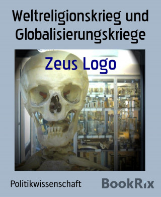 Zeus Logo: Weltreligionskrieg und Globalisierungskriege