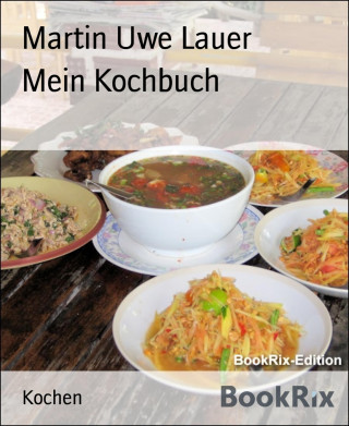 Martin Uwe Lauer: Mein Kochbuch