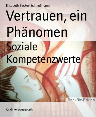 Elisabeth Becker-Schmollmann: Vertrauen, ein Phänomen