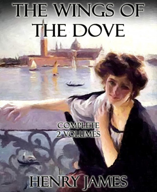 Henry James: The Wings of the Dove