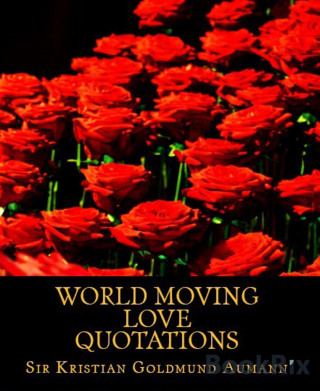 Sir Kristian Goldmund Aumann: World Moving Love Quotations