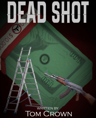 Tom Crown: DEAD SHOT