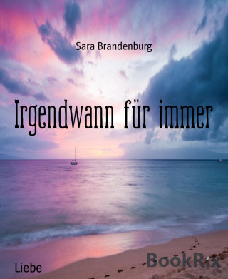Sara Brandenburg: Irgendwann für immer