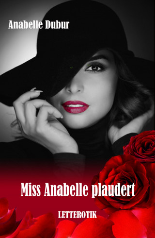 Anabelle Dubur: Miss Anabelle plaudert