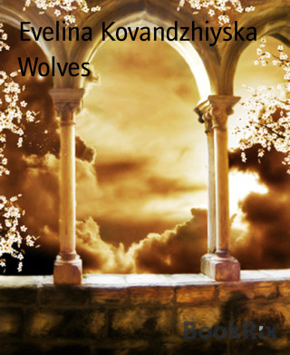 Evelina Kovandzhiyska: Wolves