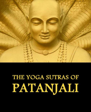 By Patanjali: The Yoga Sutras of Patanjali