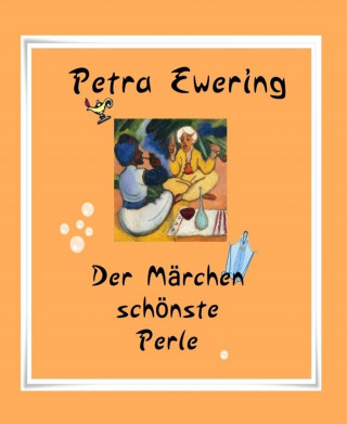 Petra Ewering: Der Märchen schönste Perle