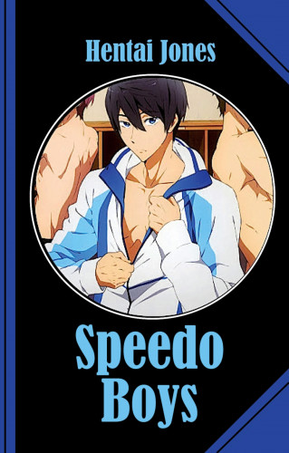 Hentai Jones: Speedo Boys