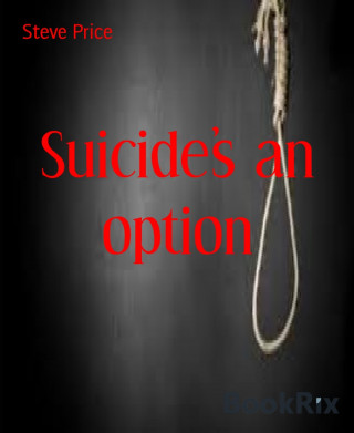 Steve Price: Suicide's an option