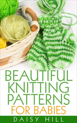 Daisy Hill: Beautiful Knitting Patterns for Babies