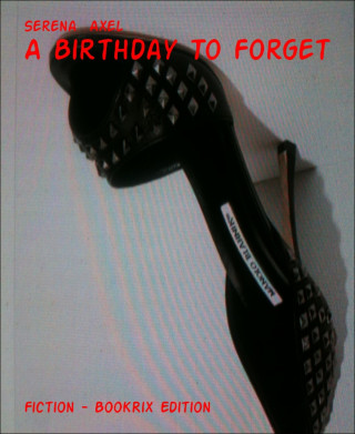 Serena Axel: A Birthday To Forget
