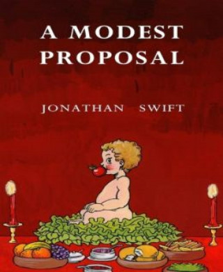 Jonathan Swift: A Modest Proposal