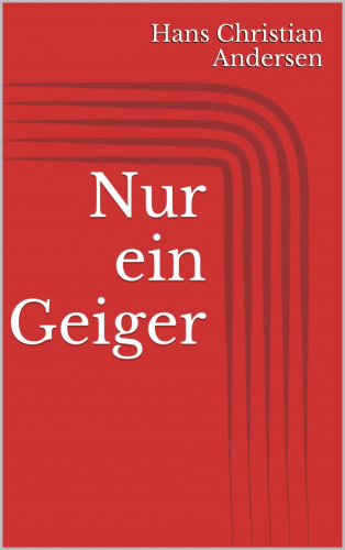 Hans Christian Andersen: Nur ein Geiger