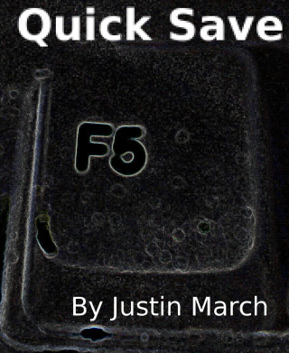 Justin March: Quick Save