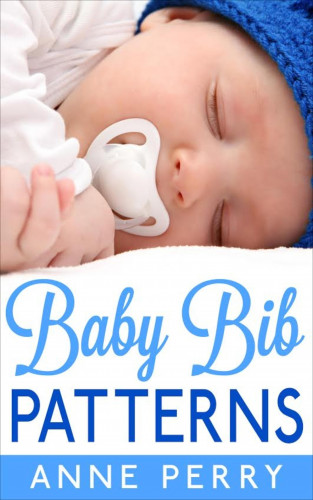 Anne Perry: Baby Bib Patterns