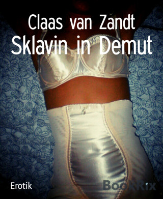 Claas van Zandt: Sklavin in Demut