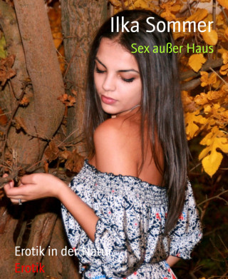 Ilka Sommer: Sex außer Haus