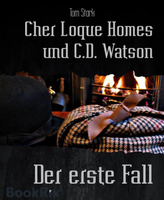 Tom Stark: Cher Loque Homes und C.D. Watson