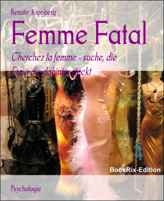 Renate Kronberg: Femme Fatal
