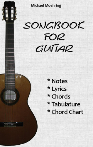 Michael Möhring: Songbook for Guitar