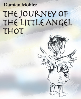 Damian Mohler: The Journey of the Little Angel Thot