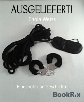 Enola Weiss: AUSGELIEFERT!