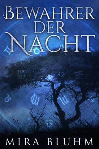 Mira Bluhm: Bewahrer der Nacht