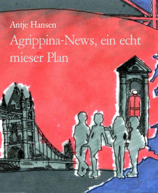 Antje Hansen: Agrippina-News, ein echt mieser Plan