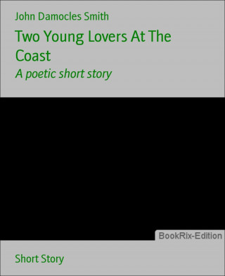 John Damocles Smith: Two Young Lovers At The Coast