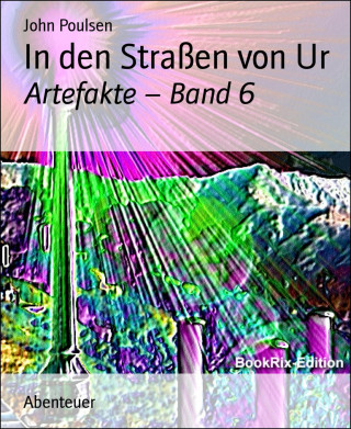 John Poulsen: In den Straßen von Ur