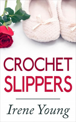 Irene Young: Crochet Slippers