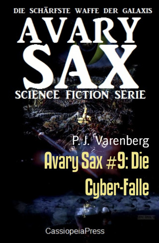 P. J. Varenberg: Avary Sax #9: Die Cyber-Falle