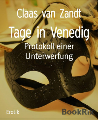 Claas van Zandt: Tage in Venedig
