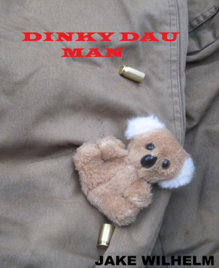 Jake Wilhelm: Dinky Dau Man