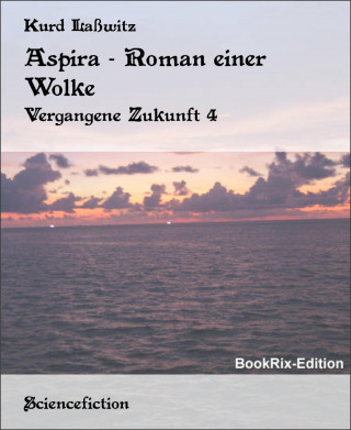 Kurd Laßwitz: Aspira - Roman einer Wolke