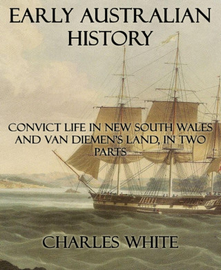Charles White: Early Australian History