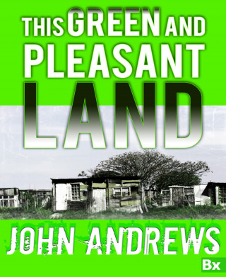 John Andrews: This Green and Pleasant Land