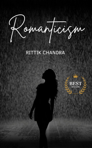 Rittik Chandra: Romanticism