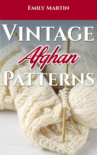 Emily Martin: Vintage Afghan Patterns