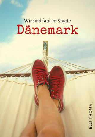 Elli Thoma: Wir sind faul im Staate Dänemark