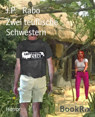 J.P. Rabo: Zwei teuflische Schwestern