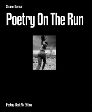 Sharon Dorival: Poetry On The Run