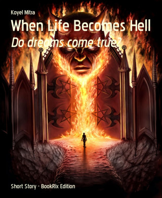 Koyel Mitra: When Life Becomes Hell