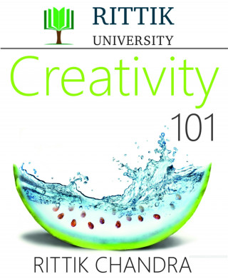 Rittik Chandra: Rittik University Creativity 101
