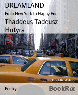 Thaddeus Tadeusz Hutyra: DREAMLAND